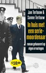 In huis met een seriemoordenaar - Jan Terlouw ; Sanne Terlouw - 9789462970281