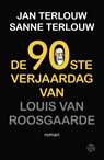 De 90ste verjaardag van Louis van Roosgaarde - Jan Terlouw ; Sanne Terlouw - 9789462971264