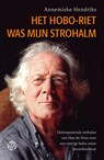 Het hoboriet was mijn strohalm - Annemieke Hendriks - 9789462973312