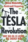 The TESLA revolution - Willem Middelkoop ; Rembrandt Koppelaar - 9789462982062