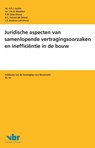 Juridische aspecten van samenlopende vertragingsoorzaken en inefficiëntie in de bouw - A.F.J. Jacobs ; J.W.A. Meesters ; P.M. Giles ; H.C. Farrant ; C.E. Rushton - 9789463150828