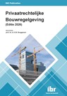 Privaatrechtelijke Bouwregelgeving -  - 9789463151153