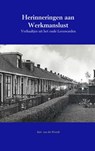 Herinneringen aan Werkmanslust - Bart van der Weerdt - 9789463189569