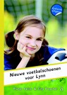 Nieuwe voetbalschoenen voor Lynn - Pieter Feller ; Tiny Fisscher - 9789463241762