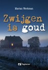 Zwijgen is goud - Marian Werkman - 9789463282178