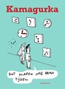 Dat waren nog eens tijden - Kamagurka - 9789463361705