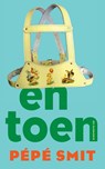 En toen - Pépé Smit - 9789463362474