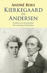 Kierkegaard en Anderson - André Roes - 9789463382151
