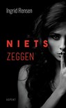 Niets zeggen - Ingrid Rensen - 9789463386470