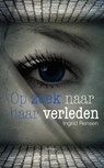 Opzoek naar haar verleden - Ingrid Rensen - 9789463386685