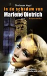 In de schaduw van Marlene Dietrich GLB - Marianne Vogel - 9789463389013