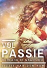 Vol passie verlang ik naar jou - Lizzie van den Ham - 9789463426954