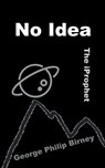 No Idea - George Philip Birney - 9789463453301