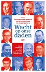 Wacht op onze daden -  - 9789463481021