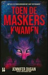 Toen de maskers kwamen - Jennifer Dugan - 9789463495103