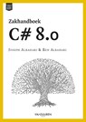 Zakhandboek C# 8.0 - Joseph Albahari ; Ben Albahari - 9789463561402