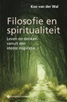 Filosofie en spiritualiteit - Koo Van der Wal - 9789463713054