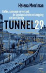 Tunnel 29 - Helena Merriman - 9789463821612