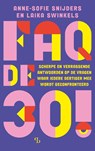 FAQ de 30! - Anne-Sofie Snijders ; Laika Swinkels - 9789463824071