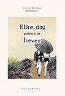 Elke dag poëzie ik je liever - Annelies Belemans - 9789463836739