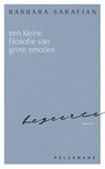 Een kleine filosofie van grote emoties: Begeerte - Barbara Sarafian - 9789463836760