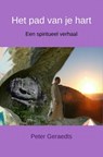 Het pad van je hart - Peter Geraedts - 9789463863827
