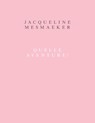 Jacqueline Mesmaeker. Quelle aventure ! - Luk Lambrecht ; Lieze Eneman ; Michel Baudsen ; Jean-Michel Botquin ; Saskia De Coster ; Anne Potégnie - 9789463932790