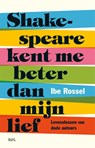 Shakespeare kent me beter dan mijn lief - Ibe Rossel - 9789463934121
