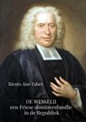 De Wesselii, een Friese domineesfamilie in de Republiek - Rients Aise Faber - 9789464051551