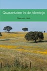 Quarantaine in de Alentejo - Ellen van Herk - 9789464054644