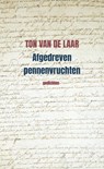 Afgedreven pennenvruchten - Ton Van de Laar - 9789464183085