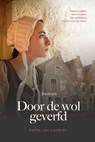 Door de wol geverfd - Esther van Lunteren - 9789464250404