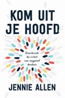 Kom uit je hoofd - Jennie Allen - 9789464250589
