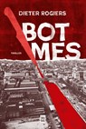 Bot mes - Dieter Rogiers - 9789464342031