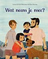 Wat neem je mee? - Lorna Schultz Nicholson - 9789464395877