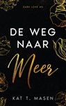 De weg naar meer - Kat T. Masen - 9789464403305