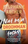 Niet mijn droomman, toch? - Stephanie Archer - 9789464403534