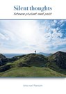 Silent thoughts between present and past - Anna van Mansom - 9789464436983