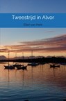 Tweestrijd in Alvor - Ellen Van Herk - 9789464486490
