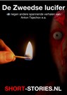 De Zweedse lucifer - Anton Tsjechov ; Frank Sisk ; Bill Pronzini ; David Ely ; Dell Shanon ; Dirk van Weelden ; Donald A. Wollheim ; Ed McBain ; Ellery Queen ; Francis M. Nevins - 9789464493443