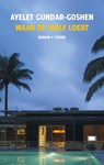 Waar de wolf loert - Ayelet Gundar-Goshen ; Sylvie Hovinck - 9789464520231