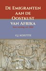 De emigranten aan de Oostkust van Afrika - G.J. Schutte - 9789464551778
