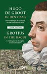 Hugo de Groot in Den Haag/Grotius in The Hague - Louis Sicking - 9789464566765