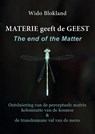 Materie geeft de Geest The end of the matter - Wido Blokland - 9789464612035