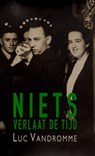 Niets verlaat de tijd - Luc Vandromme - 9789464640564