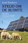 Strijd om de ruimte - Jozef Keulartz - 9789464710144