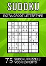 Sudoku Extra Groot Lettertype - 75 Sudoku Puzzels voor Experts - Puzzelboeken & Meer - 9789464801804