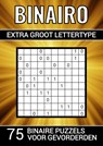 Binairo Extra Groot Lettertype - 75 Binaire Puzzels voor Gevorderden - Puzzelboeken & Meer - 9789464801903