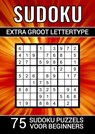 Sudoku Extra Groot Lettertype - 75 Sudoku Puzzels voor Beginners - Puzzelboeken & Meer - 9789464802030
