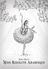 Mijn Resolute Arabesque - Emily Hayle - 9789464814651